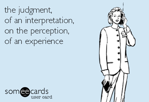 JudgementInterpretationPerceptionExperience